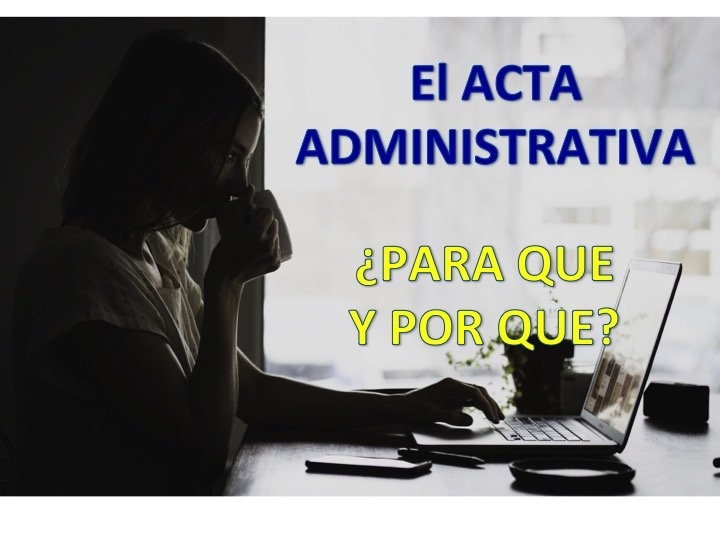 El acta administrativa
